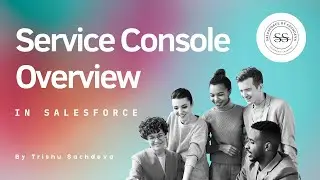 Service Console Overview + Softphone Integration | Salesforce Open CTI Explained