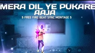 Mera Dil Ye Pukare Aaja x Free Fire New Beat Sync Montage || BY ITACHI FF 