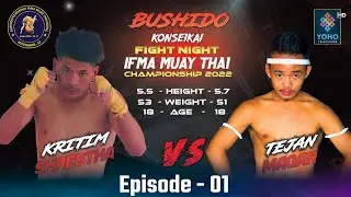 Bushido Konseikal Fight Night IFMA MUAY THAI Championship 2022 | Kritim Vs Tejan | YOHO TV HD