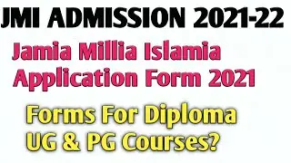 Jamia Millia Islamia Application Form 2021🔥|| JMI Application Forms आगए🔥