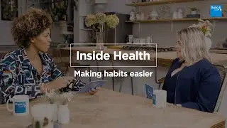 Making habits easier | Nutrition | Inside Health | Bupa Health