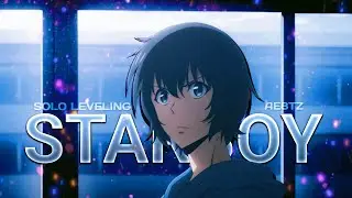 Solo Leveling - Starboy [ AMV/EDIT ]