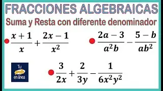 FRACCIONES ALGEBRAICAS: Suma y Resta con Diferente Denominador - Monomio