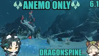 [Anemo Only] Episode 6.1: Dragonspine and the K.U Rock Dragon..