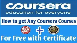 How to get Coursera Paid Courses For Free With Certificate