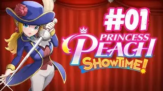 It's show time! | PRINCESS PEACH: SHOWTIME! #01