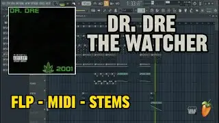 Dr. Dre - The Watcher (FL Studio Remake) FLP + MIDI + Multi-Track