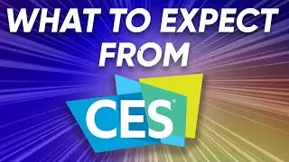 What to Expect From CES 2021!