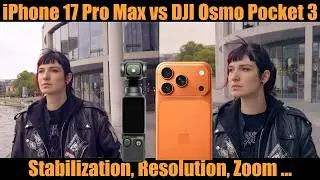 iPhone 17 Pro Max VS DJI Osmo Pocket 3: Stabilization, Resolution, Zoom, Skintones ...