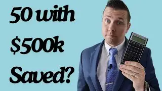 Retirement Strategy at 50 with $500,000 Saved for Retirement