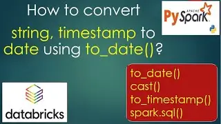 253. to_date() | How to convert string, timestamp to date using to_date() | 