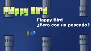 Versiones alternativas de Flappy Bird que nunca conociste antes de este video!!!🐟🐦