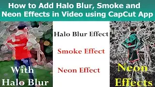 How to add halo blur in capcut | smoke effects | Neon effects| Video editing app Capcut