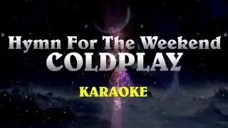 Coldplay - Hymn For The Weekend - Karaoke Version