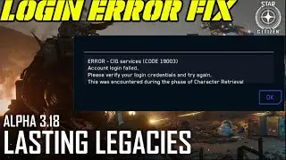 STAR CITIZEN 3.18 - LOGIN ERROR CIG SERVICES FIX