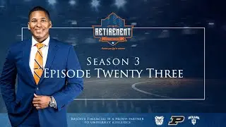 Episode 23, Season 3 | The Retirement Halftime Show