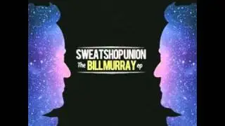 Sweatshop Union - Nuclear Family