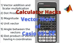 Vector mode of Casio 991-EX calculator | Dot product of 4D vectors calculator hack| Calculator Hacks
