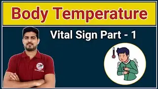 Body Temperature | Vital Sign Part - 1