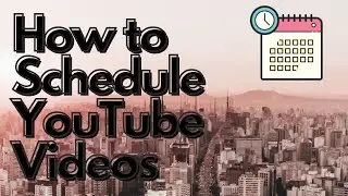 how to Schedule video publish time on YouTube