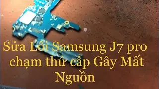 Sửa Lỗi Mất Nguồn Chạm Thứ Cấp Trên Điện Thoại Samsung J7 Pro | Fix SamSung J730 No Power (J730F)