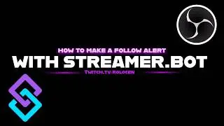 how to make a follow alert with streamerbot