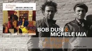 A Private Voyage (AlfaMusic/Egea) • BOB DUSI & MICHELE IAIA