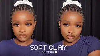 MY *EXTREMELY* DETAILED SOFT GLAM MAKEUP ROUTINE | STEP-BY-STEP BLACK GIRL FRIENDLY ROUTINE