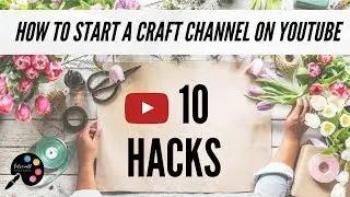 How to Start a DIY/Craft Youtube Channel ? | Youtube Tips for Beginners| letscraft21