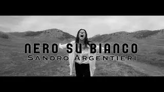 SANDRO ARGENTIERI - Nero su bianco (Official Videoclip)