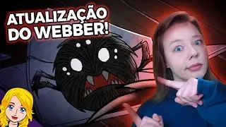 GUIA | Don't Starve Together - UPDATE WEBBER