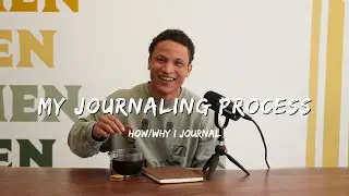 My Journaling Process: How/Why I Journal