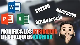 🛠️ Como editar los atributos/metadatos de cualquier archivo (Excel, Word, Pdf, IMG) en tu PC 😱
