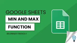 How to Use the MAX and MIN Functions in Google Sheets(2024)
