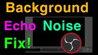OBS Studio How to Get RID of Backround Noise and Echo Sounds in the Background!