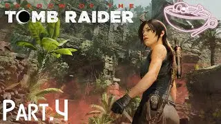 Shadow of the Tomb Raider (PC) Part.4