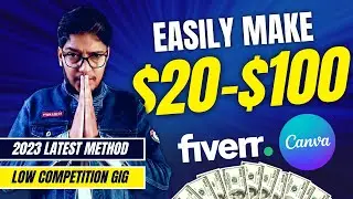 Make Money Using Fiverr And Canva in 2023 | Low Competition Fiverr Gig 2023 | Fiverr And Canva