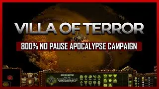800% No Pause They Are Billions Apocalypse Campaign - The Villa of Terror
