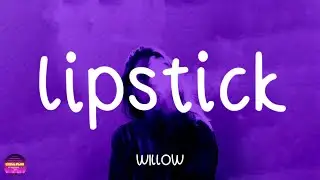 WILLOW - Lipstick (Lyrics)