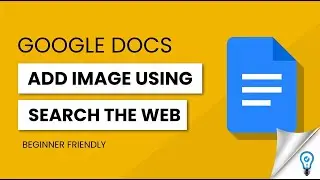 How to Add Images with Search the Web in Google Docs - In Few Clicks!