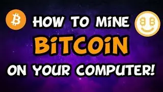 How To Mine Bitcoin From Your Own Computer! (Free)
