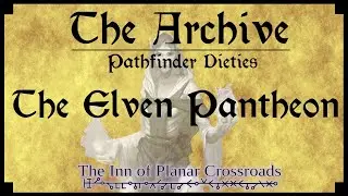 THE ARCHIVE - Pathfinder Deities: The Elven Pantheon