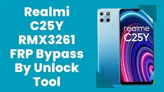 Realmi C25Y RMX3261 FRP Bypass By Unlock Tool