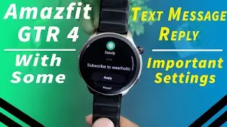 How To Enable Amazfit GTR 4 Text Messages Notifications Reply Feature 💬📩