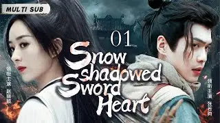 MUTLISUB【Snow shadowed Sword Heart】▶EP 01 💋Zhao Liying Zhang Ruoyun Xiao Zhan  Yang Yang   ❤️Fandom