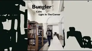Bungler - Calm (Music Video)