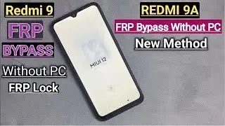 Redmi 9A FRP Bypass ｜ Redmi 9A Google  id Remove ｜ How to Unlock FRP Bypass Xiaomi 9a