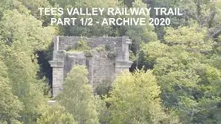 Tees Valley Historic Railway Trail (Part 1/2 - Archive 2020)