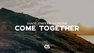 Shade Jenifer & Valentine - Come Together