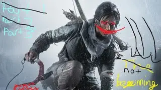 Rise of the tomb raider (part 3)